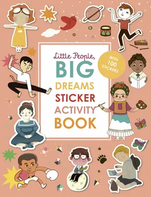 Little People, Big Dreams Sticker Activity Book: 100 naklejek - Little People, Big Dreams Sticker Activity Book: With 100 Stickers