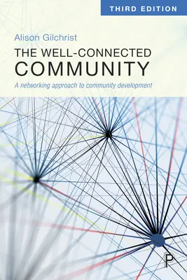 Dobrze połączona społeczność: Podejście sieciowe do rozwoju społeczności - The Well-Connected Community: A Networking Approach to Community Development