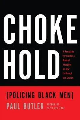 Chokehold: Policing Black Men