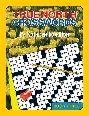 Krzyżówki z prawdziwej północy, Księga 3 - True North Crosswords, Book 3