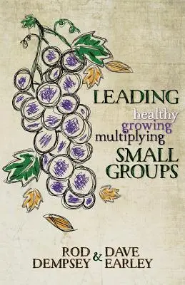 Prowadzenie zdrowych, rozwijających się, mnożących się małych grup - Leading Healthy, Growing, Multiplying, Small Groups