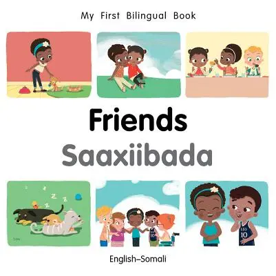 Moja pierwsza dwujęzyczna książka - przyjaciele (angielski-somali) - My First Bilingual Book-Friends (English-Somali)