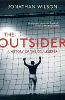 Outsider - historia bramkarzy - Outsider - A History of the Goalkeeper