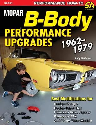 Ulepszenia wydajności Mopar B-Body 1962-1979 - Mopar B-Body Performance Upgrades 1962-1979