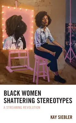 Czarne kobiety przełamują stereotypy: Streamingowa rewolucja - Black Women Shattering Stereotypes: A Streaming Revolution