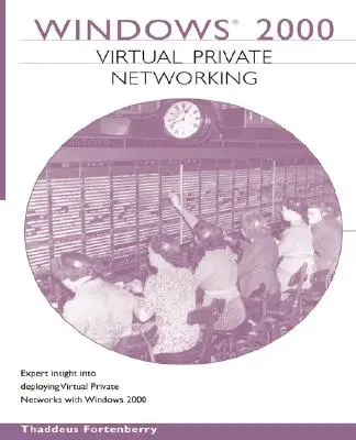 Wirtualna sieć prywatna w systemie Windows 2000 - Windows 2000 Virtual Private Networking