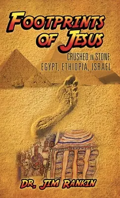 Ślady Jezusa: Crushed In Stone: Egipt, Etiopia, Izrael - Footprints of Jesus: Crushed In Stone: Egypt, Ethiopia, Israel