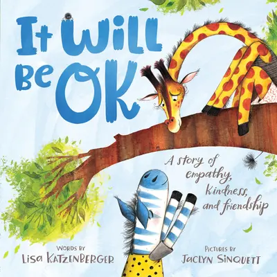 Wszystko będzie dobrze: opowieść o empatii, życzliwości i przyjaźni - It Will Be Ok: A Story of Empathy, Kindness, and Friendship