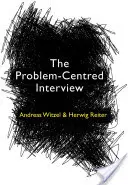 Wywiad skoncentrowany na problemie: Zasady i praktyka - The Problem-Centred Interview: Principles and Practice