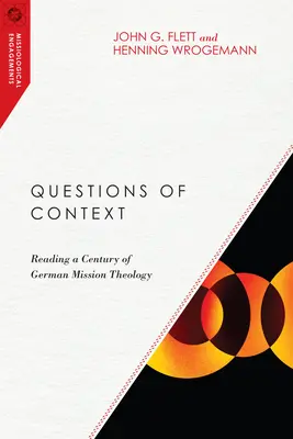 Pytania o kontekst: Czytanie stulecia niemieckiej teologii misyjnej - Questions of Context: Reading a Century of German Mission Theology