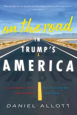 Na drodze w Ameryce Trumpa: Podróż do serca podzielonego narodu - On the Road in Trump's America: A Journey Into the Heart of a Divided Nation