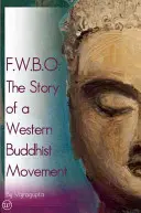 Historia Triratny: Za kulisami nowego ruchu buddyjskiego - The Triratna Story: Behind the Scenes of a New Buddhist Movement