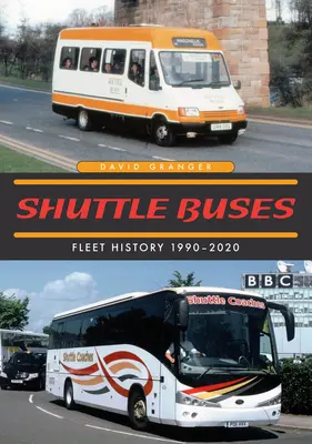 Autobusy wahadłowe: Historia floty 1990-2020 - Shuttle Buses: Fleet History 1990-2020