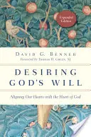 Pragnienie woli Bożej: Dostosowanie naszych serc do Serca Bożego - Desiring God's Will: Aligning Our Hearts with the Heart of God