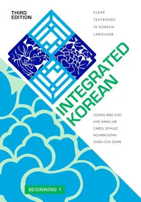 Zintegrowany język koreański: Początek 1, wydanie trzecie - Integrated Korean: Beginning 1, Third Edition