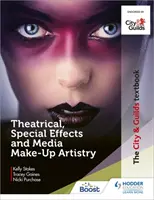 Podręcznik City & Guilds: Makijaż teatralny, efekty specjalne i multimedia - City & Guilds Textbook: Theatrical, Special Effects and Media Make-Up Artistry