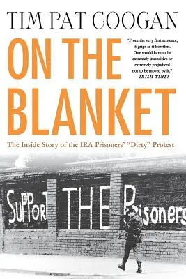 Na kocu: Wewnętrzna historia brudnego protestu więźniów IRA” - On the Blanket: The Inside Story of the IRA Prisoners' Dirty