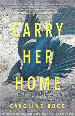 Carry Her Home: Stories