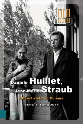 Danile Huillet, Jean-Marie Straub: Objectivists in Cinema