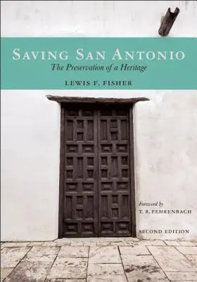 Ratując San Antonio: Zachowanie dziedzictwa - Saving San Antonio: The Preservation of a Heritage