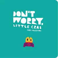 Nie martw się, mały krabie - Don't Worry, Little Crab