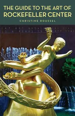 Przewodnik po sztuce Rockefeller Center - The Guide to the Art of Rockefeller Center