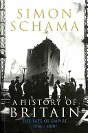 Historia Wielkiej Brytanii - tom 3 - Losy imperium 1776-2000 - History of Britain - Volume 3 - The Fate of Empire 1776-2000