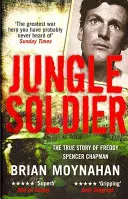 Żołnierz w dżungli - prawdziwa historia Freddy'ego Spencera Chapmana - Jungle Soldier - The true story of Freddy Spencer Chapman