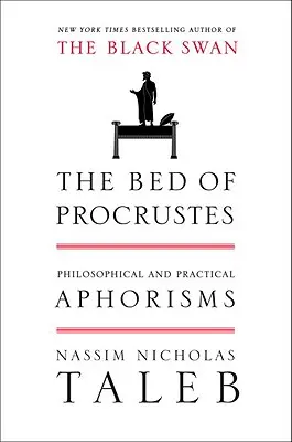 Łóżko Prokrustesa: Filozoficzne i praktyczne aforyzmy - The Bed of Procrustes: Philosophical and Practical Aphorisms