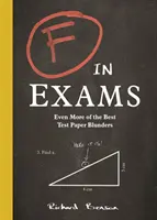 F w egzaminach - jeszcze więcej najlepszych błędów w arkuszach egzaminacyjnych - F in Exams - Even More of the Best Test Paper Blunders