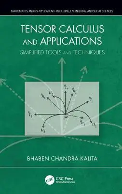 Rachunek tensorowy i jego zastosowania: Uproszczone narzędzia i techniki - Tensor Calculus and Applications: Simplified Tools and Techniques