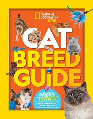 Przewodnik po rasach kotów: Kompletny przewodnik po najlepszym mruczącym przyjacielu - Cat Breed Guide: A Complete Reference to Your Purr-Fect Best Friend