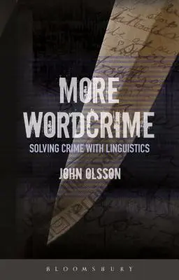 Więcej Wordcrime: Rozwiązywanie przestępstw za pomocą lingwistyki - More Wordcrime: Solving Crime with Linguistics