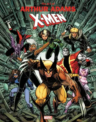 Monografia Marvela: Sztuka Arthura Adamsa - X-Men - Marvel Monograph: The Art of Arthur Adams - X-Men