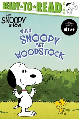 Kiedy Snoopy spotkał Woodstocka: Gotowe do czytania, poziom 2 - When Snoopy Met Woodstock: Ready-To-Read Level 2