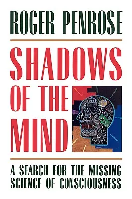 Cienie umysłu: Poszukiwanie zaginionej nauki o świadomości - Shadows of the Mind: A Search for the Missing Science of Consciousness