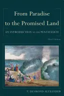 Od raju do ziemi obiecanej: Wprowadzenie do Pięcioksięgu - From Paradise to the Promised Land: An Introduction to the Pentateuch