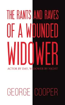 Rants and Raves zranionego wdowca - aktor w dzień, wdowiec w nocy - Rants and Raves of a Wounded Widower - Actor by Day, Widower by Night