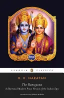 The Ramayana: Skrócona współczesna prozatorska wersja indyjskiego eposu - The Ramayana: A Shortened Modern Prose Version of the Indian Epic