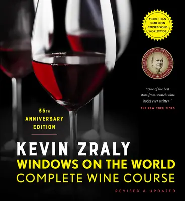 Kevin Zraly Windows on the World Kompletny kurs wina: Poprawione i zaktualizowane / 35. wydanie - Kevin Zraly Windows on the World Complete Wine Course: Revised & Updated / 35th Edition