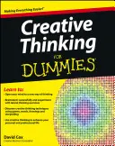 Kreatywne myślenie dla opornych - Creative Thinking For Dummies