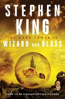 Mroczna Wieża IV, 4: Czarnoksiężnik i szkło - The Dark Tower IV, 4: Wizard and Glass