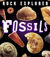 Rock Explorer: Skamieniałości - Rock Explorer: Fossils