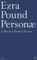 Personae - krótsze wiersze Ezry Pounda - Personae - The Shorter Poems of Ezra Pound