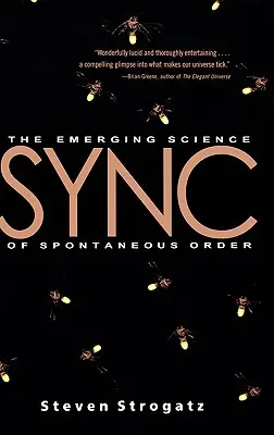 Synchronizacja: Powstająca nauka o spontanicznym porządku - Sync: The Emerging Science of Spontaneous Order