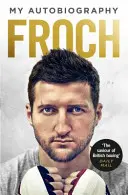 Froch - Moja autobiografia - Froch - My Autobiography