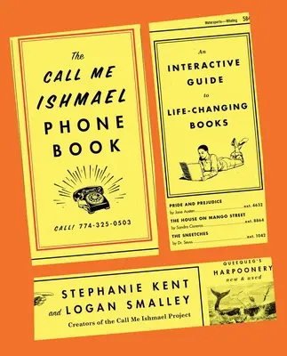 Książka telefoniczna Call Me Ishmael: Interaktywny przewodnik po książkach zmieniających życie - The Call Me Ishmael Phone Book: An Interactive Guide to Life-Changing Books