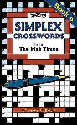 Simplex Crosswords Book 6: Od irlandzkich czasów - Simplex Crosswords Book 6: From the Irish Times