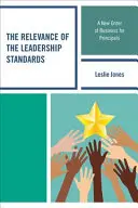 Znaczenie standardów przywództwa: Nowy porządek działalności dla dyrektorów szkół - The Relevance of the Leadership Standards: A New Order of Business for Principals