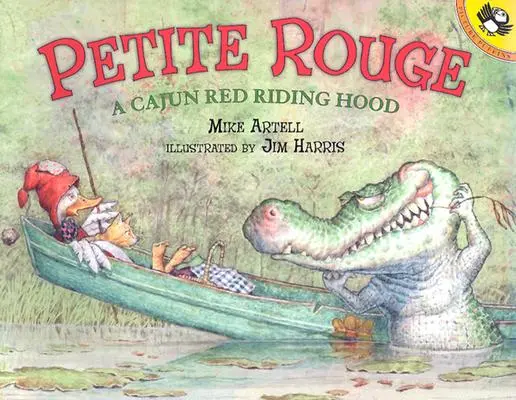 Petite Rouge: Czerwony Kapturek Cajun - Petite Rouge: A Cajun Red Riding Hood